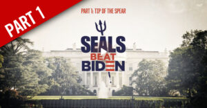 SEALs Beat Biden Part 1: Tip of the Spear